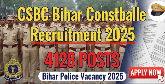 CSBC Bihar Constable Recruitment 2025 – Apply Online for 4128 Posts