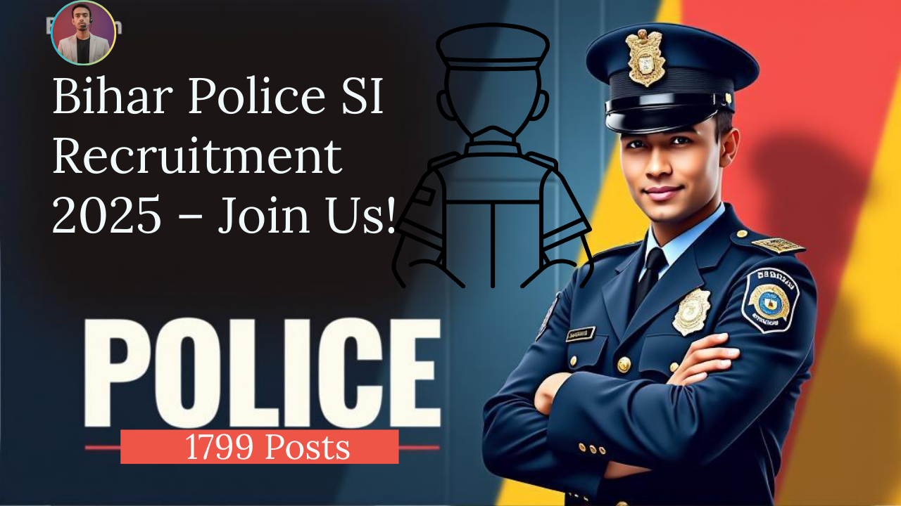 Bihar Police SI Recruitment 2025 – Apply Online for 1799 Posts