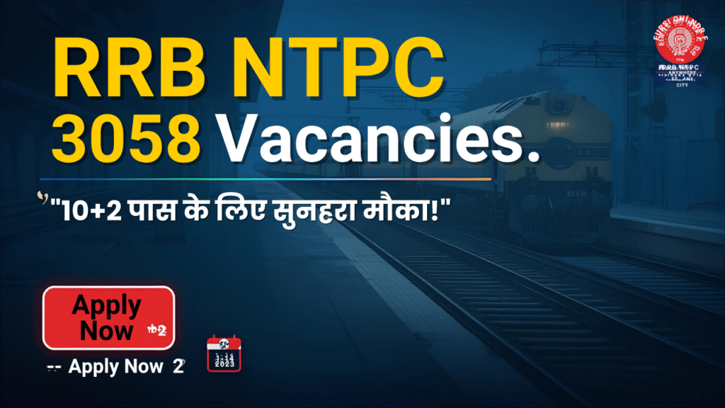 Railway RRB NTPC 10+2 Recruitment 2025 Apply Online for 3058 Posts