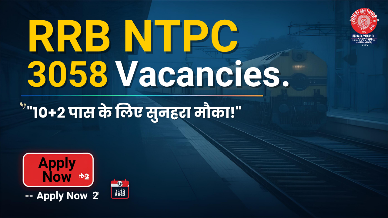Railway RRB NTPC 10+2 Recruitment 2025 Apply Online for 3058 Posts