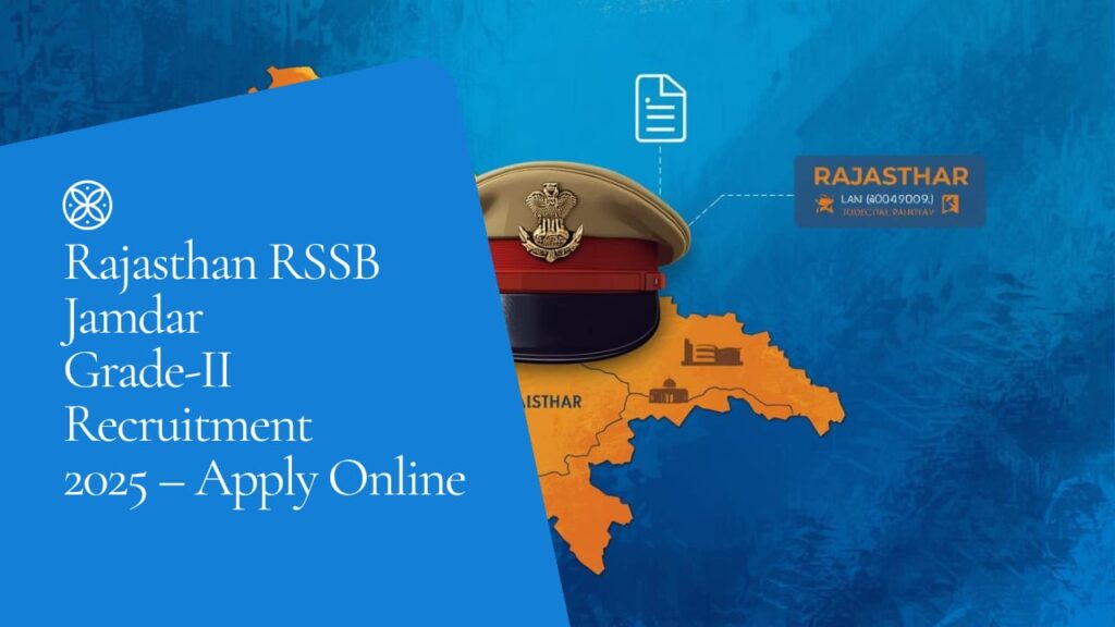Rajasthan RSSB Jamdar Grade-II Recruitment Online Form 2025 – Apply Now for 72 Posts