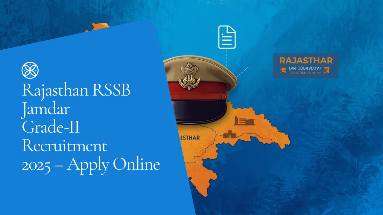 Rajasthan RSSB Jamdar Grade-II Recruitment Online Form 2025 – Apply Now for 72 Posts