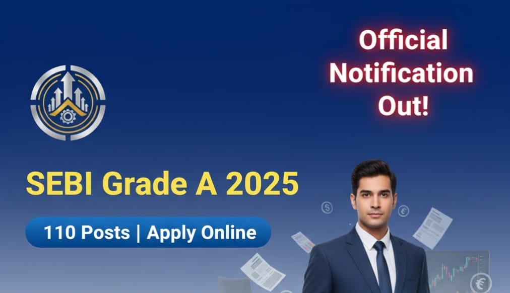 SEBI Assistant Manager Grade A Recruitment 2025: Apply Online for 110 Posts