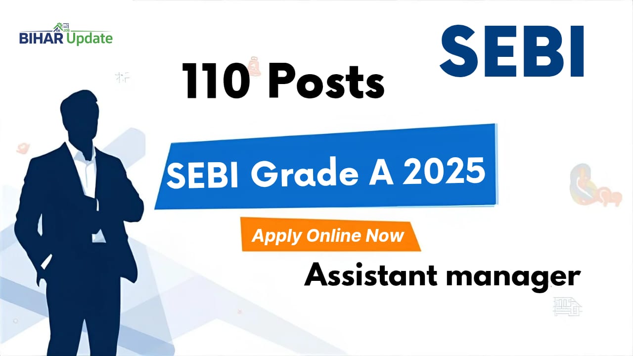 SEBI Assistant Manager Grade A Recruitment 2025 Online Form for 110 Posts