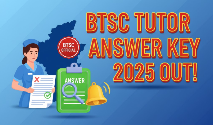 Bihar BTSC Tutor Nursing Answer Key 2025 – Out for 498 Posts
